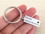 Broshop17 Keychain Engraved Couples Keychain "Drive Safe I Need You Here With Me"